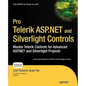 Pro Telerik ASP.NET and Silverlight Controls: Master Telerik Controls for Advanced ASP.NET and Silverlight Projects - Paperback