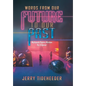 Words from Our Future to Our Past: Mythpunk Poetry Written by a Gamer - Hardcover
