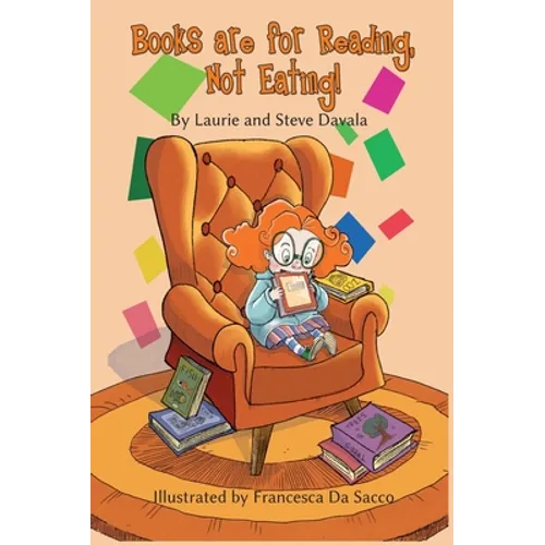 Books are for Reading, Not Eating! - Hardcover