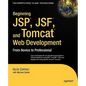 Beginning Jsp, Jsf and Tomcat Web Development: From Novice to Professional - Paperback