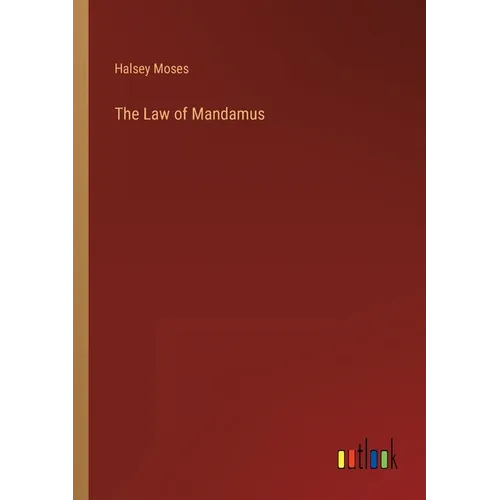 The Law of Mandamus - Paperback