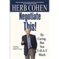 Negotiate This!: By Caring, But Not T-H-A-T Much - Paperback