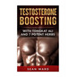 Testosterone: Testosterone Boosting With Tongkat Ali and 7 Potent Herbs - Paperback