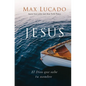 Jesús: El Dios Que Sabe Tu Nombre - Hardcover
