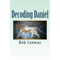 Decoding Daniel: Verse-by-Verse Commentary - Paperback