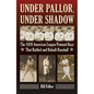 Under Pallor, Under Shadow: The 1920 American League Pennant Race That Rattled and Rebuilt Baseball - Hardcover