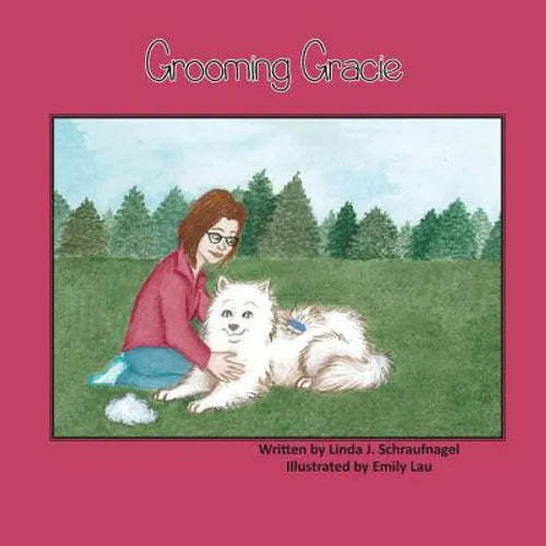 Grooming Gracie: A Children's Book About a Samoyed Dog - Paperback