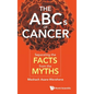 ABCs of Cancer, The: Separating the Facts from the Myths - Hardcover
