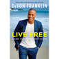 Live Free: Exceed Your Highest Expectations - Paperback