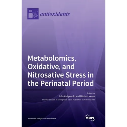 Metabolomics, Oxidative, and Nitrosative Stress in the Perinatal Period - Hardcover