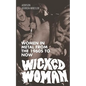 Wicked Woman: Women in Metal from the 1960s to Now - Paperback