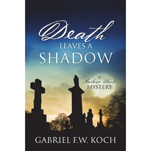 Death Leaves a Shadow: A Marlowe Black Mystery - Paperback