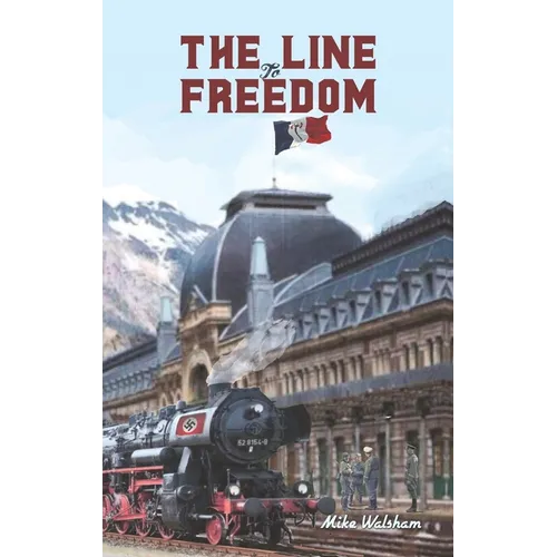 The Line to Freedom - Hardcover