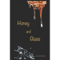 Honey and Glass - Paperback