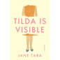 Tilda Is Visible - Hardcover