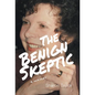 The Benign Skeptic: A Memoir - Hardcover