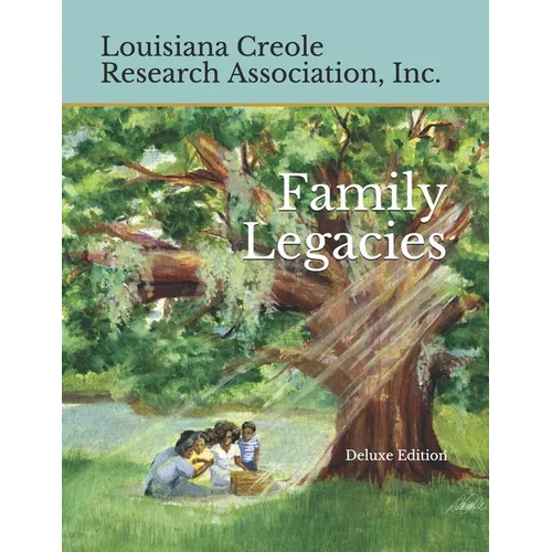 Family Legacies: Our History Told Through Stories and Tributes - Paperback