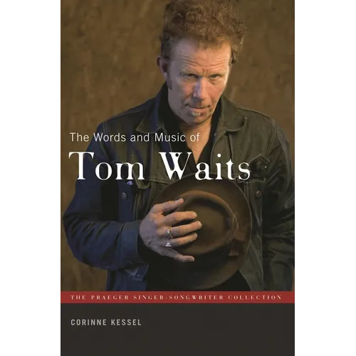 The Words and Music of Tom Waits - Hardcover
