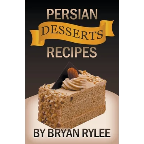Persian Desserts Recipes - Paperback