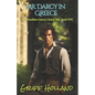 Mr. Darcy in Greece: Mr. Fitzwilliam Darcy's Grand Tour, Book Five - Paperback