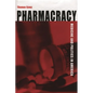 Pharmacracy: Medicine and Politics in America - Hardcover