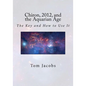 Chiron, 2012, and the Aquarian Age: The Key and How to Use It - Paperback
