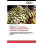Maguey mezcalero, cultivo, producción de mezcal y fertilización - Paperback