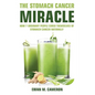 The Stomach Cancer Miracle - Hardcover
