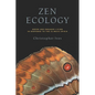 Zen Ecology: Green and Engaged Living in Response to the Climate Crisis - Paperback
