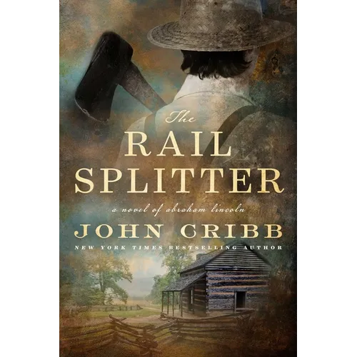 The Rail Splitter - Hardcover