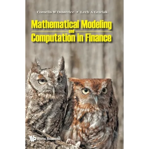 Mathematical Modeling and Computation in Finance: With Exercises and Python and MATLAB Computer Codes - Hardcover