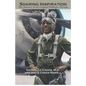 Soaring Inspiration: The Journey of an Original Tuskegee Airman - Paperback