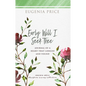 Early Will I Seek Thee: Journal of a Heart That Longed and Found - Hardcover