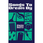 Songs to Dream By - Hardcover