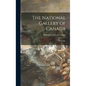 The National Gallery of Canada: Catalogue - Hardcover