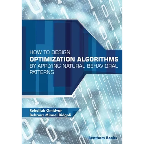 How to Design Optimization Algorithms by Applying Natural Behavioral Patterns - Paperback