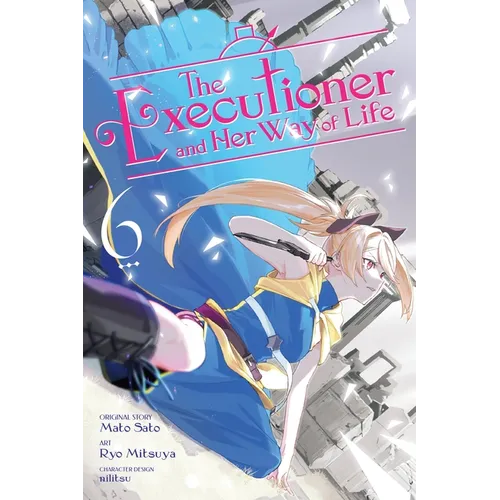 The Executioner and Her Way of Life, Vol. 6 (Manga) - Paperback