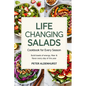 Life-Changing Salads Cookbook for Every Season: Build Bowls of Energy, Fiber & Flavor Every Day of the Year - Paperback