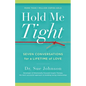 Hold Me Tight: Seven Conversations for a Lifetime of Love - Hardcover