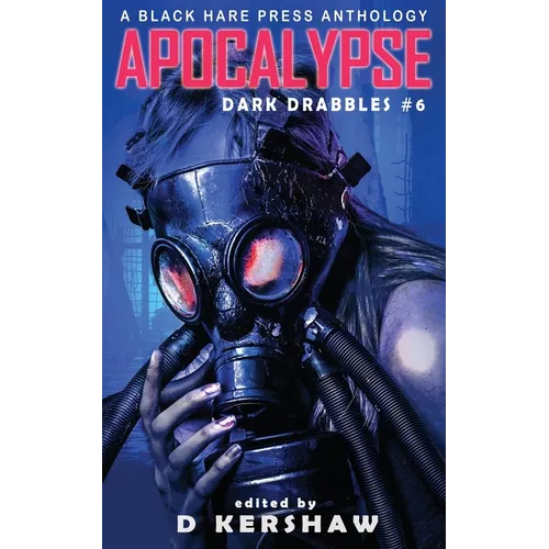 Apocalypse: An Apocalyptic Microfiction Anthology - Paperback