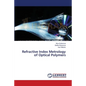 Refractive Index Metrology of Optical Polymers - Paperback