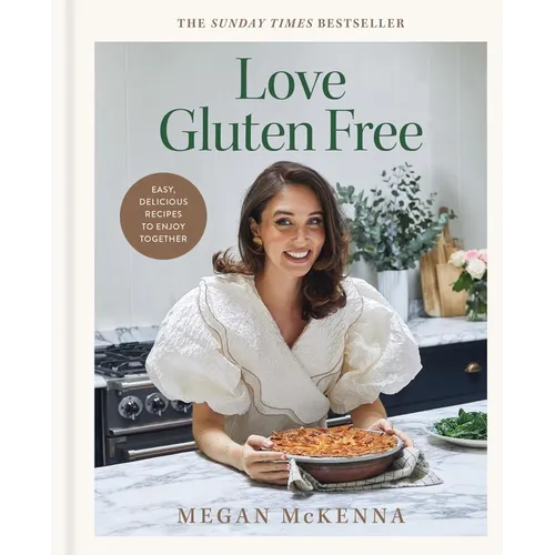 Love Gluten-Free: Easy, Delicious Recipes to Enjoy Together - Hardcover