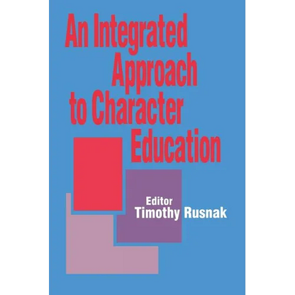 An Integrated Approach to Character Education - Paperback