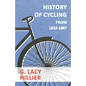 History Of Cycling - From 1816-1887 - Paperback