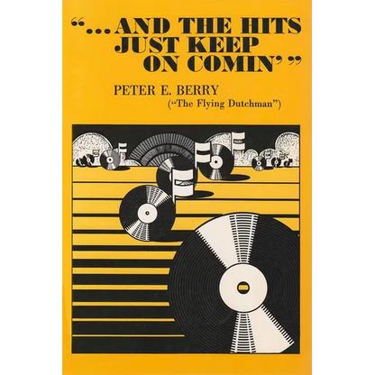 And the Hits Just Keep On Comin' - Paperback