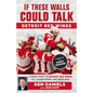 If These Walls Could Talk: Detroit Red Wings - Paperback
