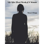 Life After Heartbreak of A Woman: The Secret Way out For Women - Paperback