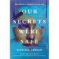 Our Secrets Were Safe - Hardcover