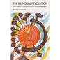 The Bilingual Revolution: The Future of Education is in Two Languages - Paperback