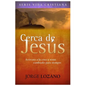 Cerca de Jesús: Acércate a la cruz y serás cambiado para siempre - Paperback